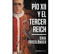 Pío XII y el Tercer Reich | Saul Friedländer