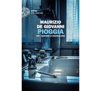 Pioggia per i Bastardi di Pizzofalcone: Vol. 11 (Einaudi. Stile libero big)
