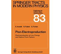 Pion-Electroproduction: Electroproduction at Low Energy and Hadron Form Factors: 83 (Springer Tracts in Modern Physics)
