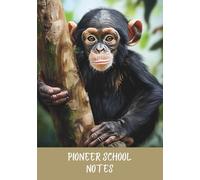 Pioneer School Notes: JW Notebook and Pioneer School Gift, Best Life Ever, Baby Chimpanzee