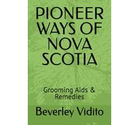PIONEER WAYS OF NOVA SCOTIA: Grooming Aids & Remedies