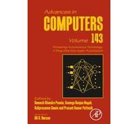 Pioneering Autonomous Technology: A Deep Dive into Hyper Automation: Volume 143 (Advances in Computers, Volume 143)