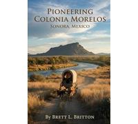 Pioneering Colonia mexico Sonora, Mexico