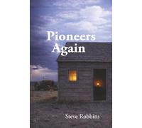 Pioneers Again: The American Awakening