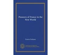Pioneers of France in the New World
