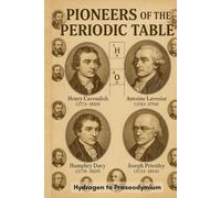 Pioneers of the Periodic Table - Vol. 1 (Chemistry - Periodic Table)