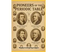 Pioneers of the Periodic Table - Vol. 2 (Chemistry - Periodic Table)