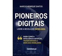 PIONEIROS DIGITAIS: Lidere a Revolução Imobiliária