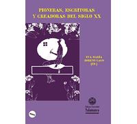 Pioneras, escritoras y creadoras del siglo XX: 16 (Memoria de Mujer)