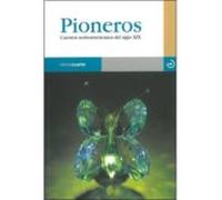 Pioneros: Cuentos Norteamericanos Del Sigli Xix