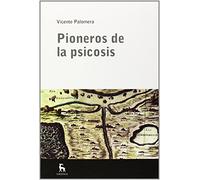 Pioneros De La Psicosis