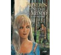 Pioneros Del Nuevo Mundo Integral Nº 5: El Gran Encuentro