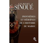Pionnières et héroïnes de l'histoire du Maroc