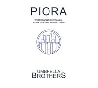 PIORA: Wem kannst du trauen, wenn es keine Polizei gibt?