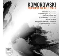 Piotr A. Komorowski : For whom the Bells tolls. Stutt, Milek, Morus.