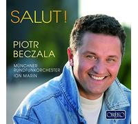 Piotr Beczala : Salut ! Airs d'opéras choisis. Beczala, Marin.