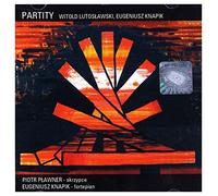 Piotr Pławner - Piotr Pławner / Witold Lutosławski, Eugeniusz Knapik: Partity