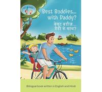 Pip and Pepper: Best Buddies... with Daddy? / ¿¿¿¿¿ ¿¿¿¿¿... ¿¿¿¿ ¿¿ ¿¿¿? A Bilingual Book Written in English and Hindi