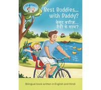 Pip and Pepper: Best Buddies... with Daddy? / बेस्ट बडीज़... डैडी के साथ? A Bilingual Book Written in English and Hindi (Bilingual Book Series)