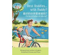Pip and Pepper: Best Buddies... with Daddy? / ¿¿¿¿¿¿¿¿¿¿/ Zuì h¿o de hu¿bàn shì bàba ma? A Bilingual Book Written in English, Simplified Chinese and Pinyin
