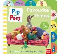 Pip and Posy: Favourite Things (Pip and Posy TV Tie-In)