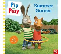 Pip and Posy: Summer Games (Pip and Posy TV Tie-In)