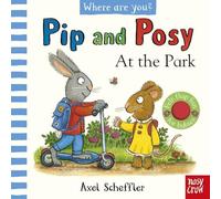 Pip and Posy, Where Are You? At the Park (A Felt Flaps Book)