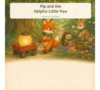 Pip and the Helpful Little Paw (Helping each other and recognizing the needs of others) Book-5