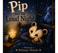 Pip and the Loud Night (Pip the Pocket-Sized Possum Series)