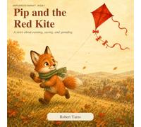 Pip and the Red Kite: A Story About Earning, Saving, and Spending for Kids Ages 4-6 (Maplewood Market, Book 1)