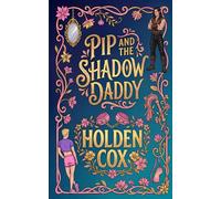 Pip and the Shadow Daddy: 1 (The Twinkpocalypse)