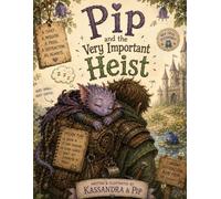 Pip and the Very Important Heist
