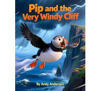 Pip and the Very Windy Cliff: 2 (Seaside Friends Adventures)