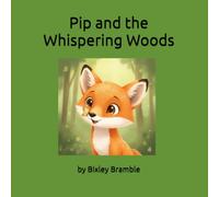 Pip and the Whispering Woods (Bramble's Forest Friends)