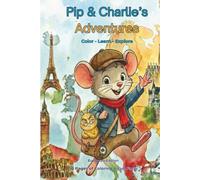 Pip & Charlie's Adventures: European Edition: A Travel Coloring Adventure for Kids