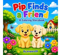 Pip Finds a Friend: A Coloring Storybook (Pip the Puppy)