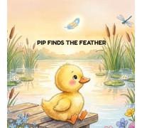 Pip Finds the Blue Feather