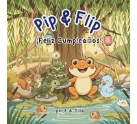 Pip & Flip - ¡Feliz Cumpleaños!