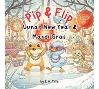 Pip & Flip - Lunar New Year & Mardi Gras