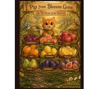 Pip from Blossom Grove: The Fruit of the Spirit (Lilybrook Lessons)