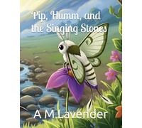 Pip, Humm, and the Singing Stones: 14 (The Friendship Adventures of Pip and Humm!)