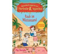 Pip Murphy Karo Detektivagentur Christie & Agatha - Raub im Wüstensa (Tapa dura)