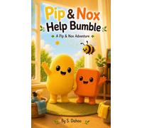 Pip & Nox Save Bumble (Pip & Nox Adventures)