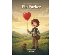 Pip Parker and the Runaway Balloon: A Beyond Tales Story About Love and Letting Go