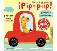 Pip, piip. Mi primer libro de sonidos (Libros con sonido)