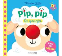 Pip, pip. La granja. Libro con bocina (Libros con elementos para jugar)