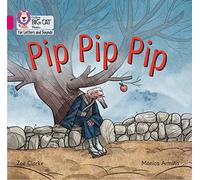 Pip Pip Pip: Band 01A/Pink A (Collins Big Cat Phonics for Letters and Sounds)