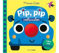 Pip, pip. Vehículos. Libro con bocina (Libros con elementos para jugar)