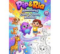 Pip & Ria Adventures: My First Color & Copy Animal Book for Kids Ages 3-6 (Learn to Color with Easy Outline Pages)