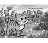 Pip’s Big Garden Day: A Coloring Book for Little Artists